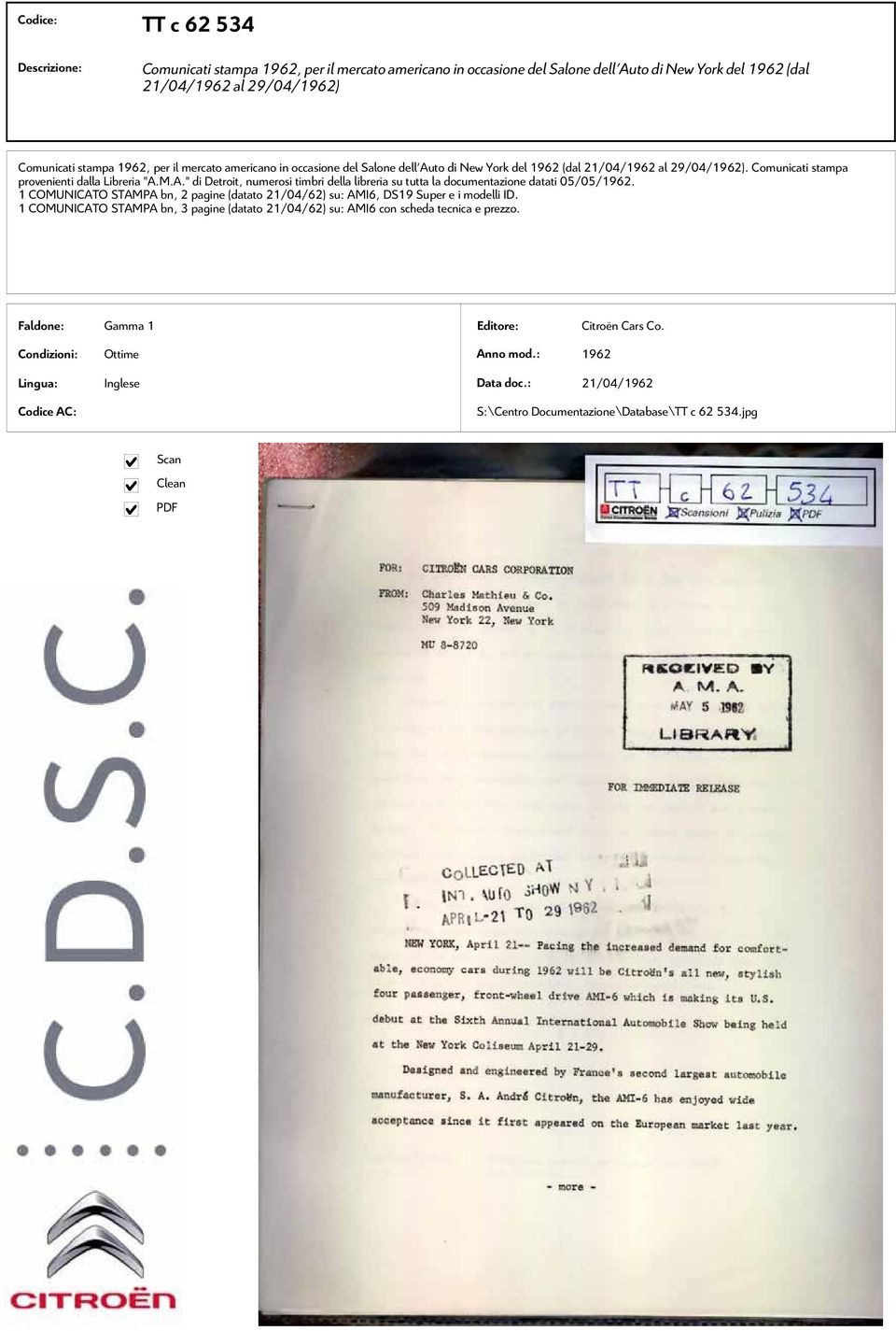 M.A." di Detroit, numerosi timbri della libreria su tutta la documentazione datati 05/05/1962. 1 COMUNICATO STAMPA bn, 2 pagine (datato 21/04/62) su: AMI6, DS19 Super e i modelli ID.