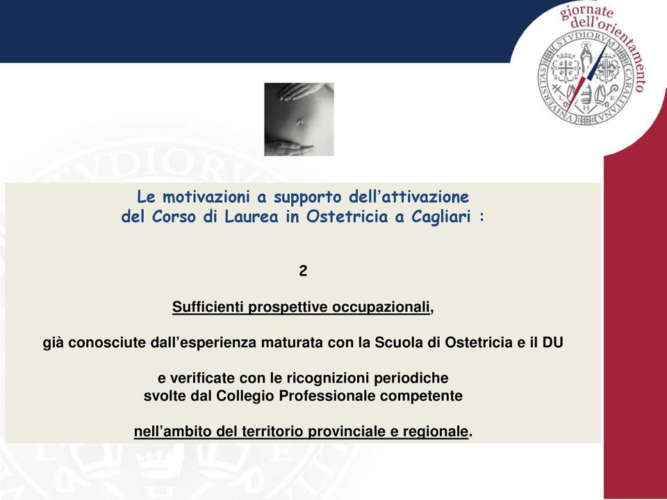 maturata con la Scuola di Ostetricia e il DU e verificate con le ricognizioni