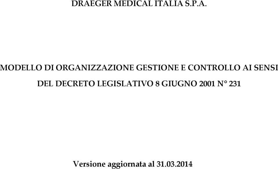 SENSI DEL DECRETO LEGISLATIVO 8 GIUGNO