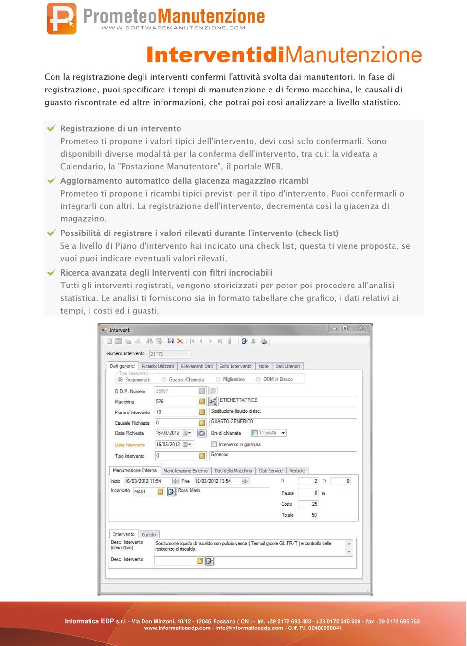 Registrazione di un u intervento Prometeo ti propone i valori tipici dell'intervento, devi così solo confermarli.