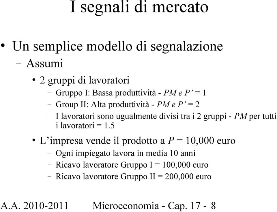 tutti i lavoratori = 1.