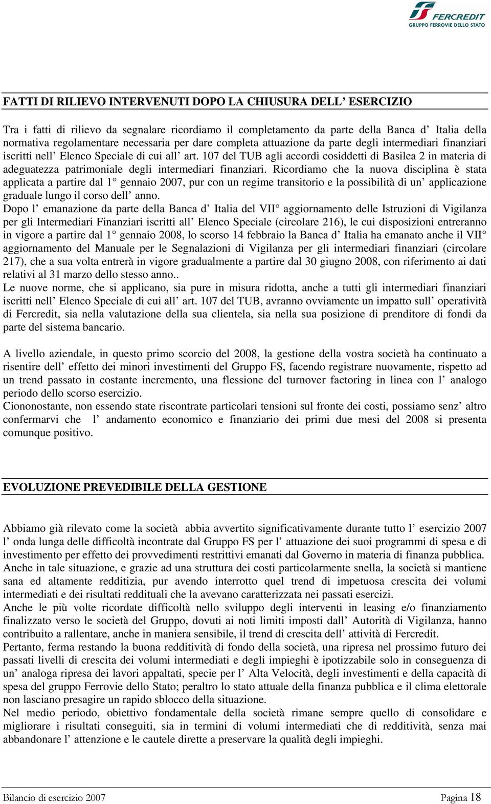 107 del TUB agli accordi cosiddetti di Basilea 2 in materia di adeguatezza patrimoniale degli intermediari finanziari.