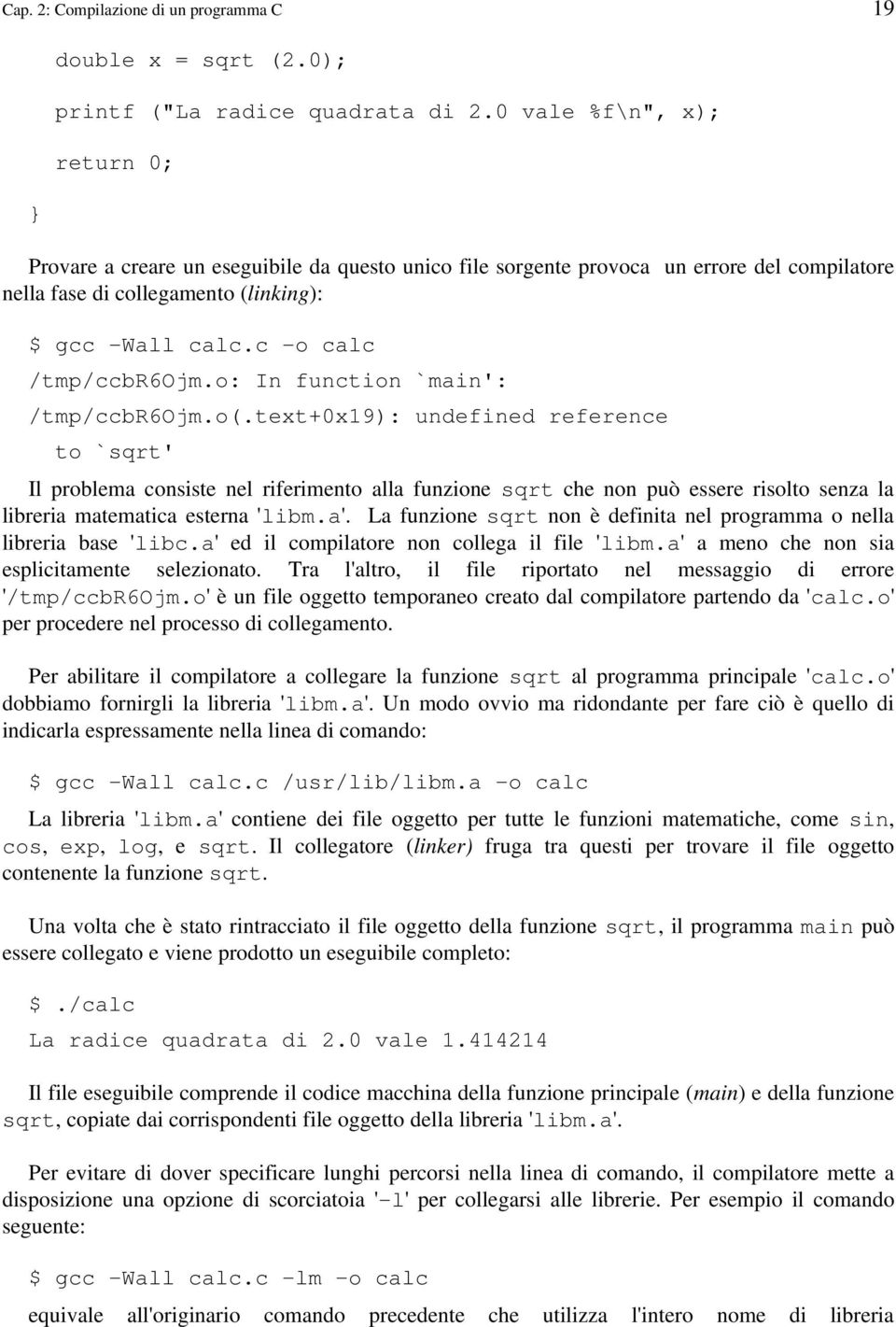 c -o calc /tmp/ccbr6ojm.o: In function `main': /tmp/ccbr6ojm.o(.