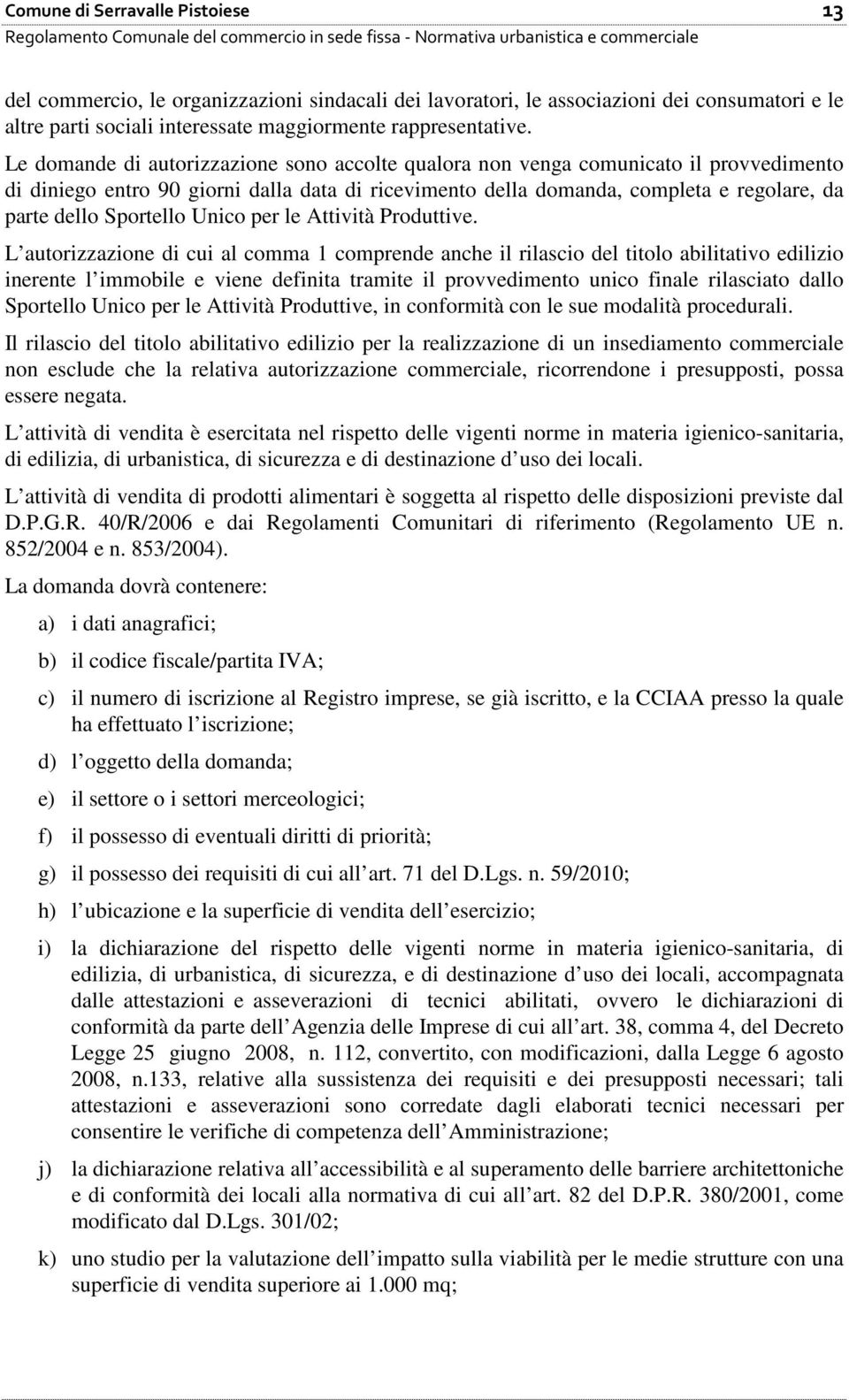 Sportello Unico per le Attività Produttive.