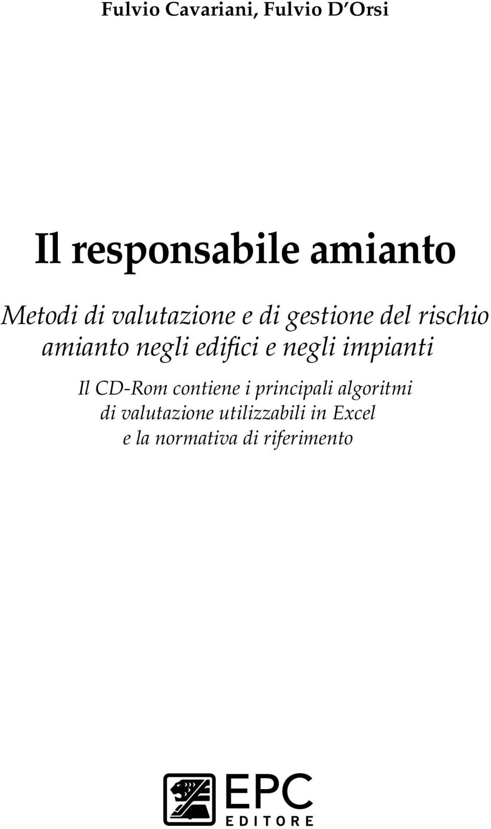 e negli impianti Il CD-Rom contiene i principali algoritmi di