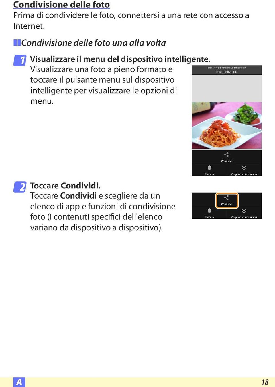 Visualizzare una foto a pieno formato e toccare il pulsante menu sul dispositivo intelligente per visualizzare le opzioni di