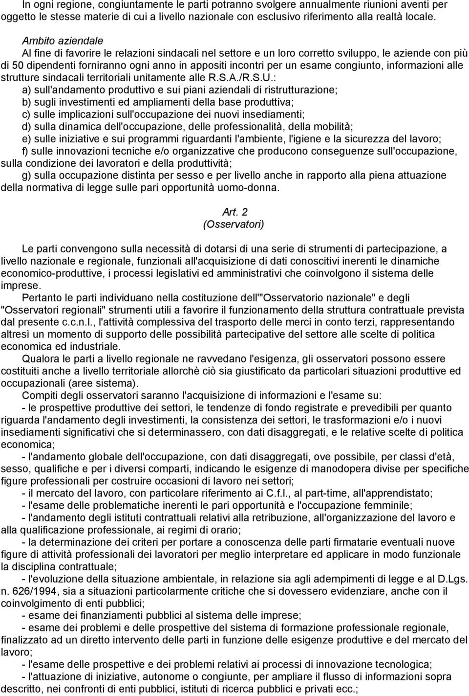 congiunto, informazioni alle strutture sindacali territoriali unitamente alle R.S.A./R.S.U.