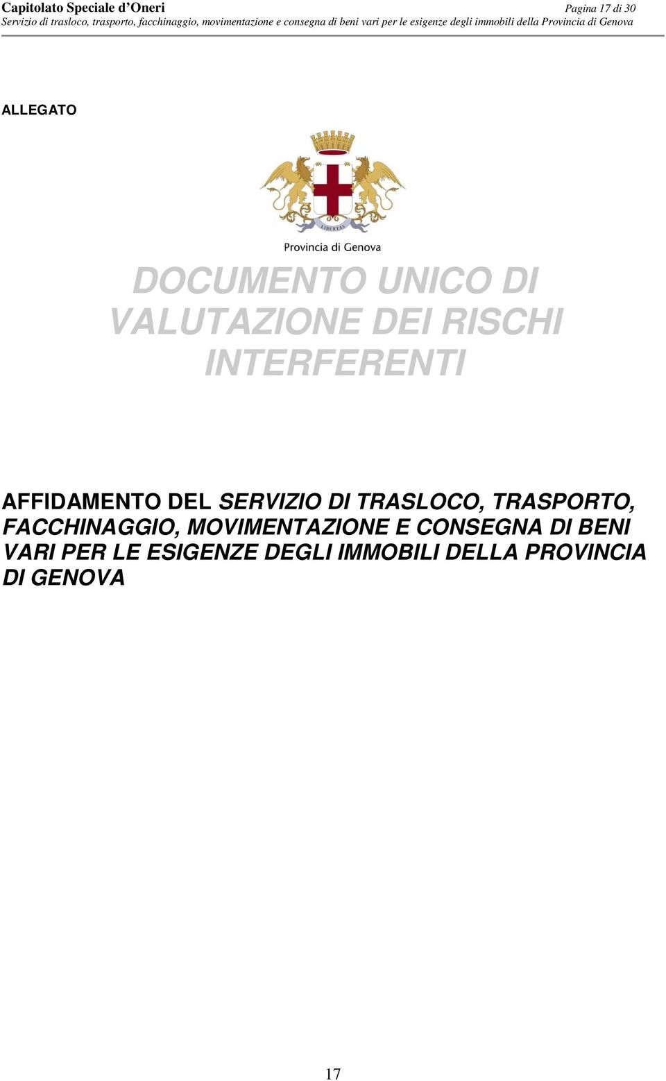 SERVIZIO DI TRASLOCO, TRASPORTO, FACCHINAGGIO, MOVIMENTAZIONE E