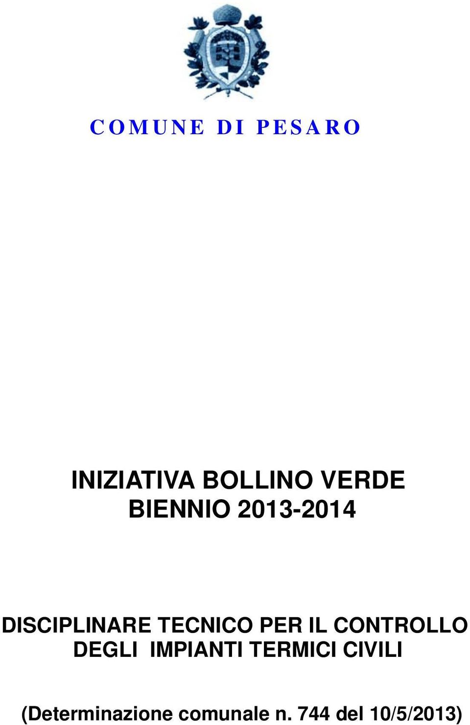 IL CONTROLLO DEGLI IMPIANTI TERMICI CIVILI