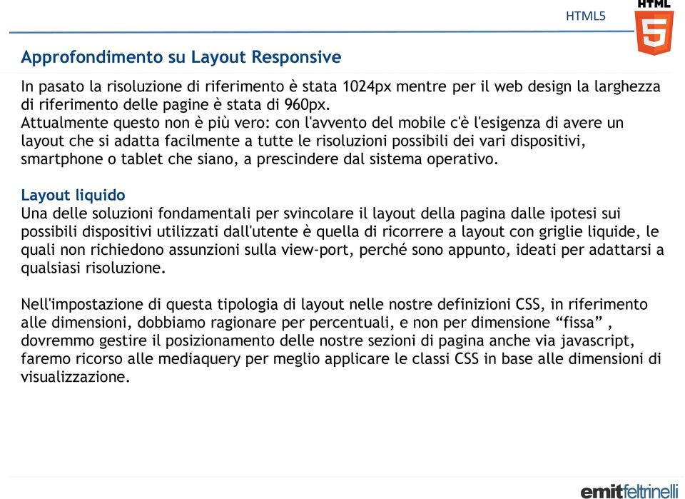 siano, a prescindere dal sistema operativo.