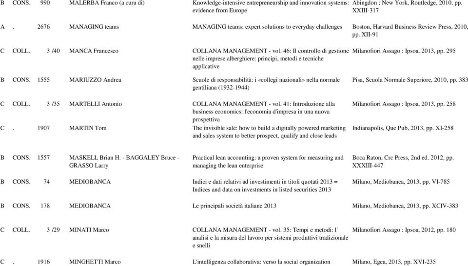 46: Il controllo di gestione nelle imprese alberghiere: principi, metodi e tecniche applicative B CONS.