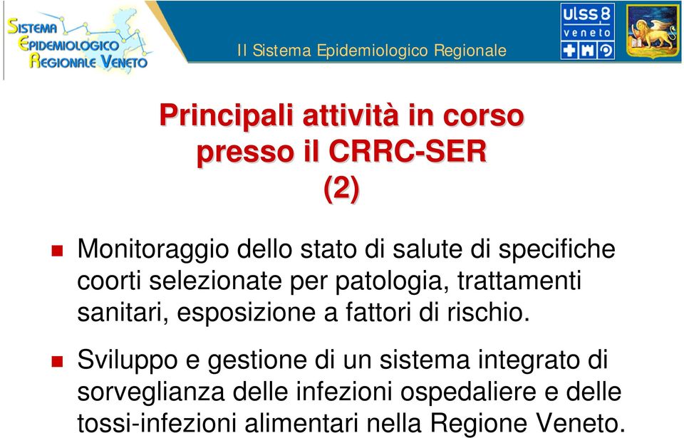 trattamenti sanitari, esposizione a fattori di rischio.