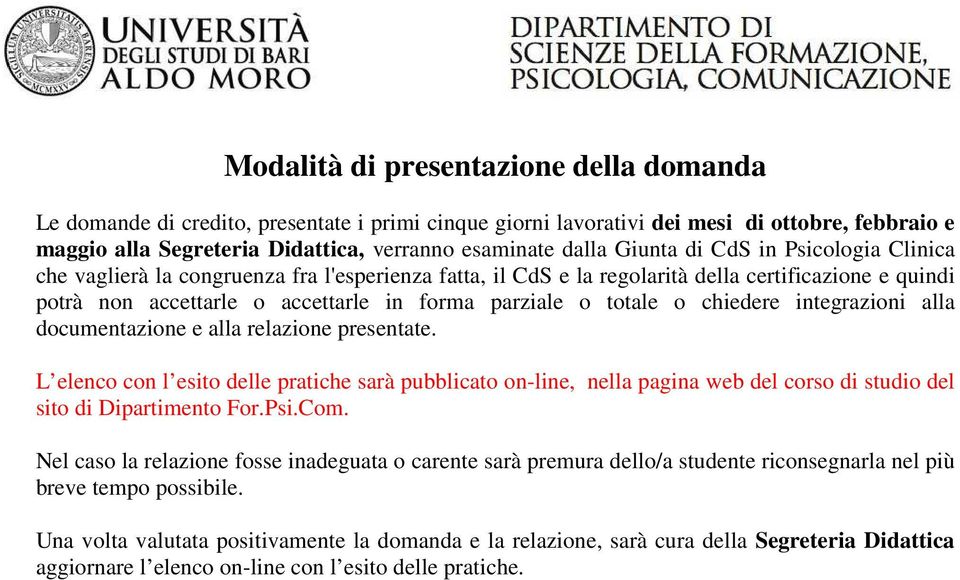 totale o chiedere integrazioni alla documentazione e alla relazione presentate.