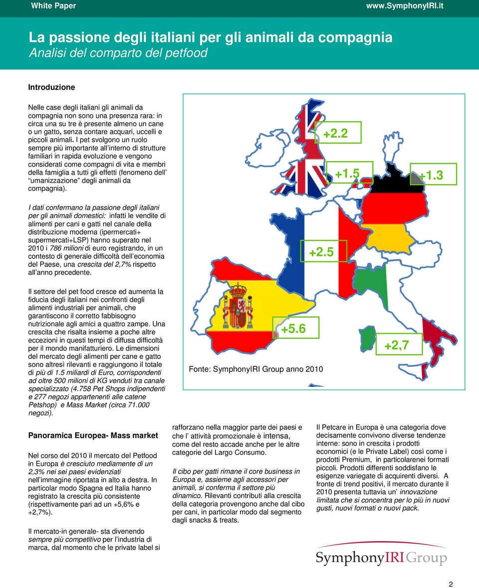 dell umanizzazione degli animali da compagnia). +2.2 +1.5 +1.