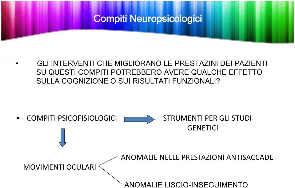 SUI RISULTATI FUNZIONALI?