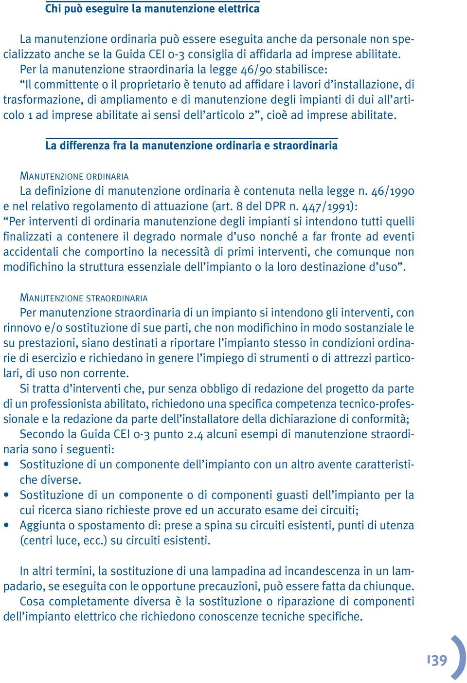 impianti di dui all articolo 1 ad imprese abilitate ai sensi dell articolo 2, cioè ad imprese abilitate.