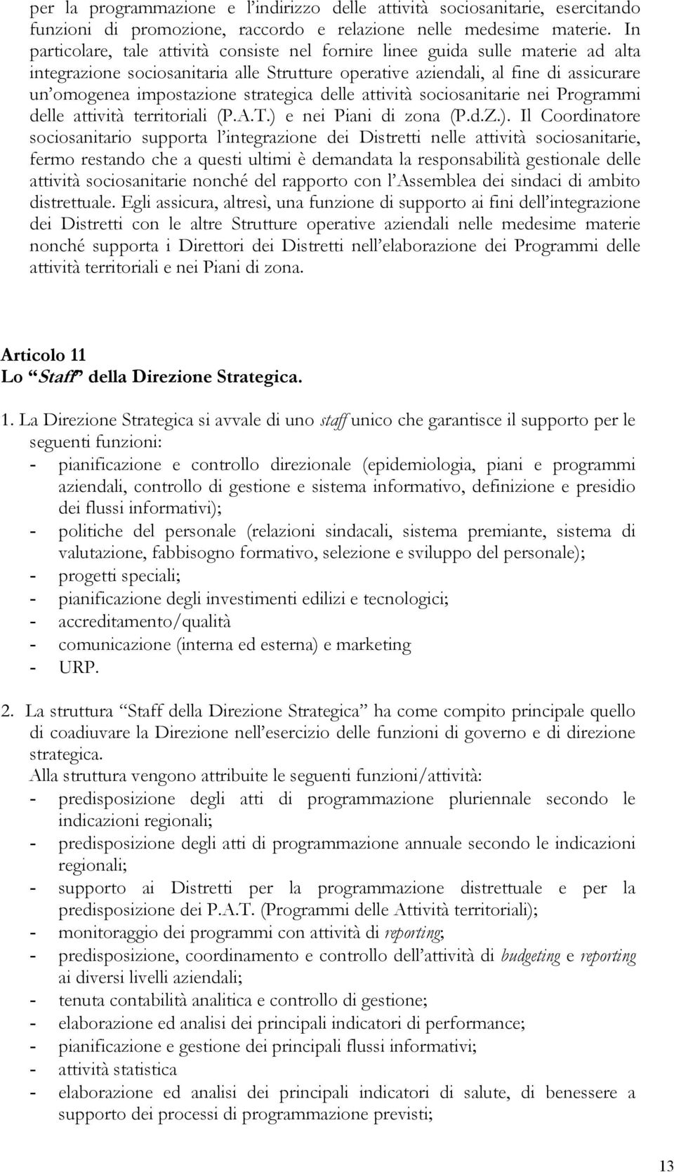 strategica delle attività sociosanitarie nei Programmi delle attività territoriali (P.A.T.) 