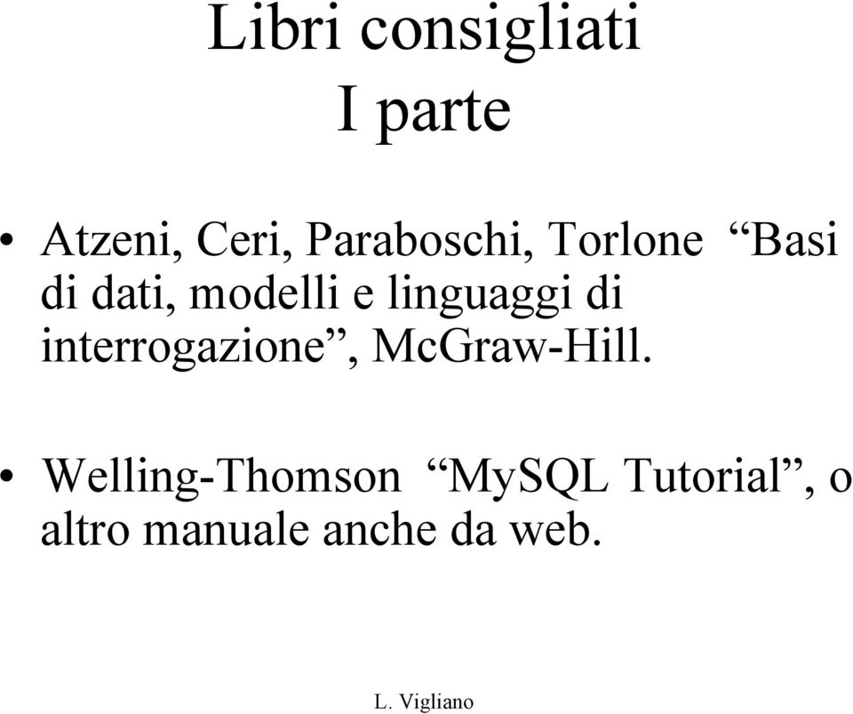 linguaggi di interrogazione, McGraw-Hill.