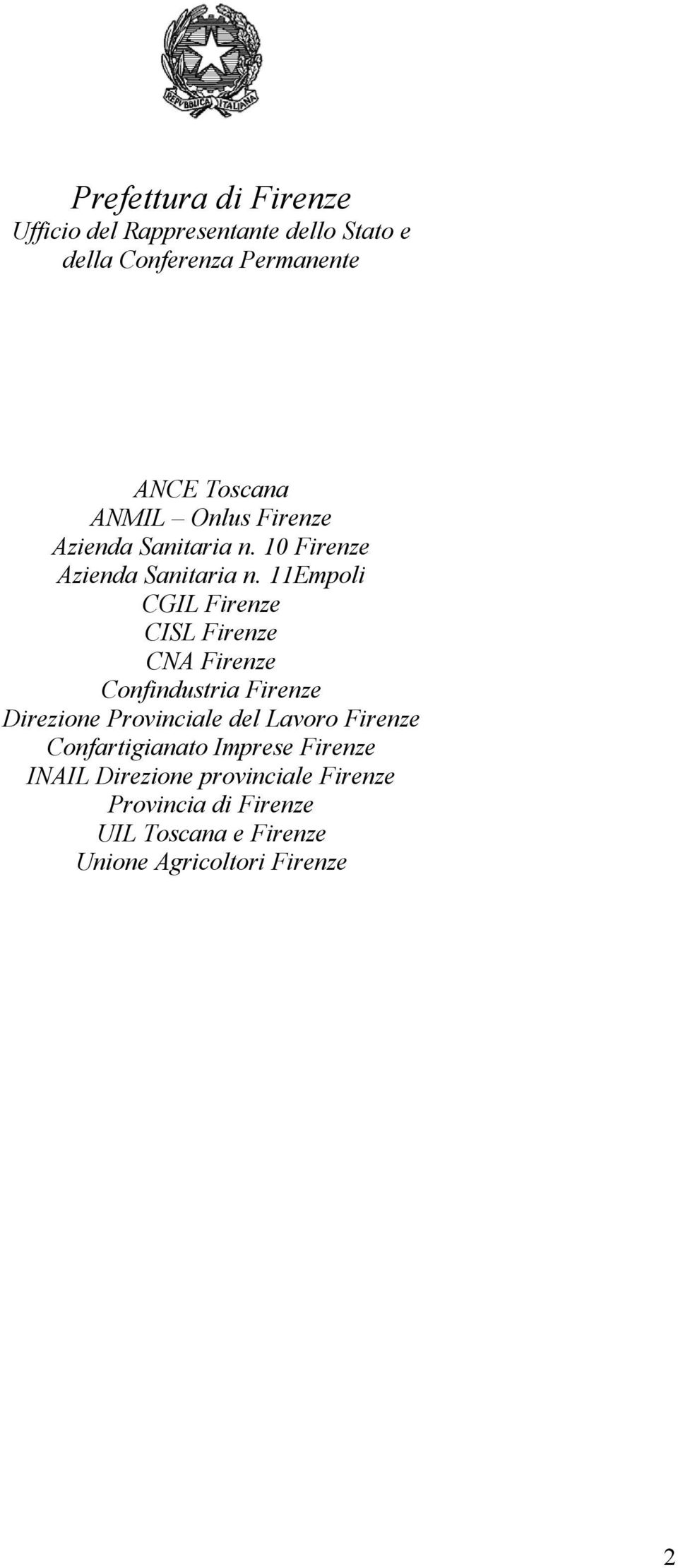 11Empoli CGIL Firenze CISL Firenze CNA Firenze Confindustria Firenze Direzione Provinciale del Lavoro