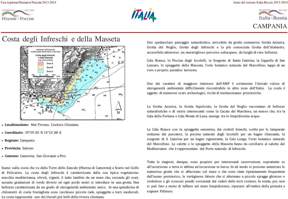 San Lazzaro, le spiaggette della Masseta, l'orto botanico naturale del Marcellino, tappe di un vero e proprio paradiso terrestre.