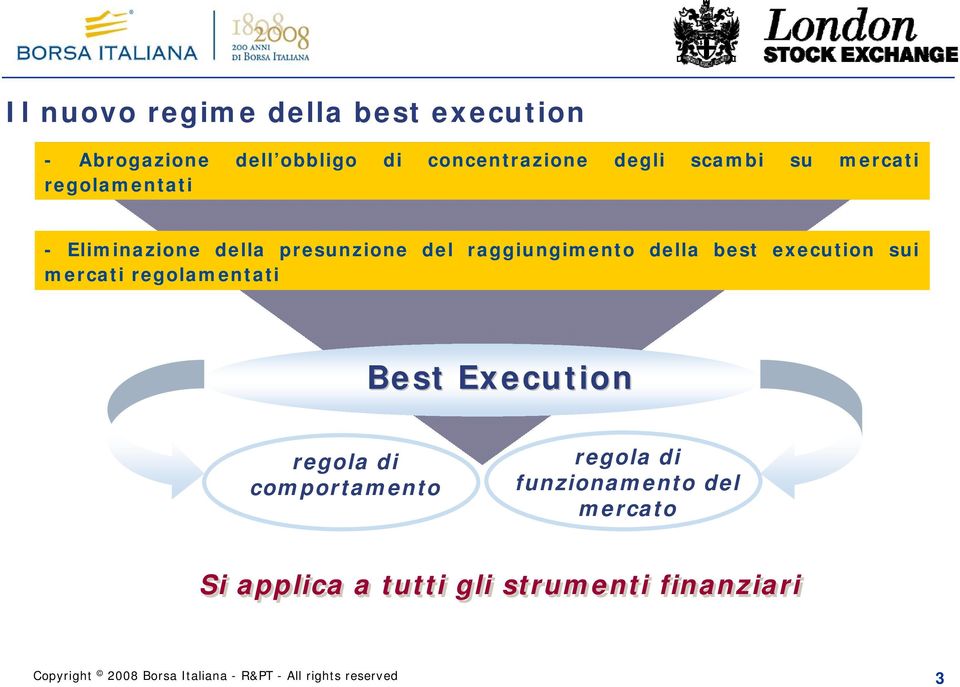 raggiungimento della best execution sui mercati regolamentati Best Execution regola