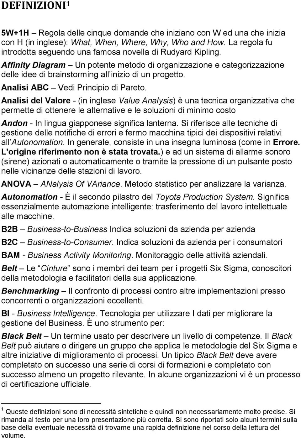 Analisi ABC Vedi Principio di Pareto.