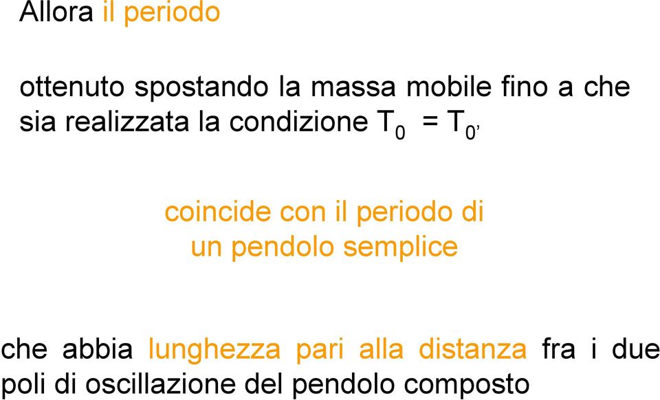 periodo di un pendolo semplice che abbia lunghezza pari