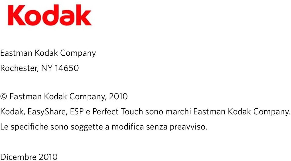 Touch sono marchi Eastman Kodak Company.