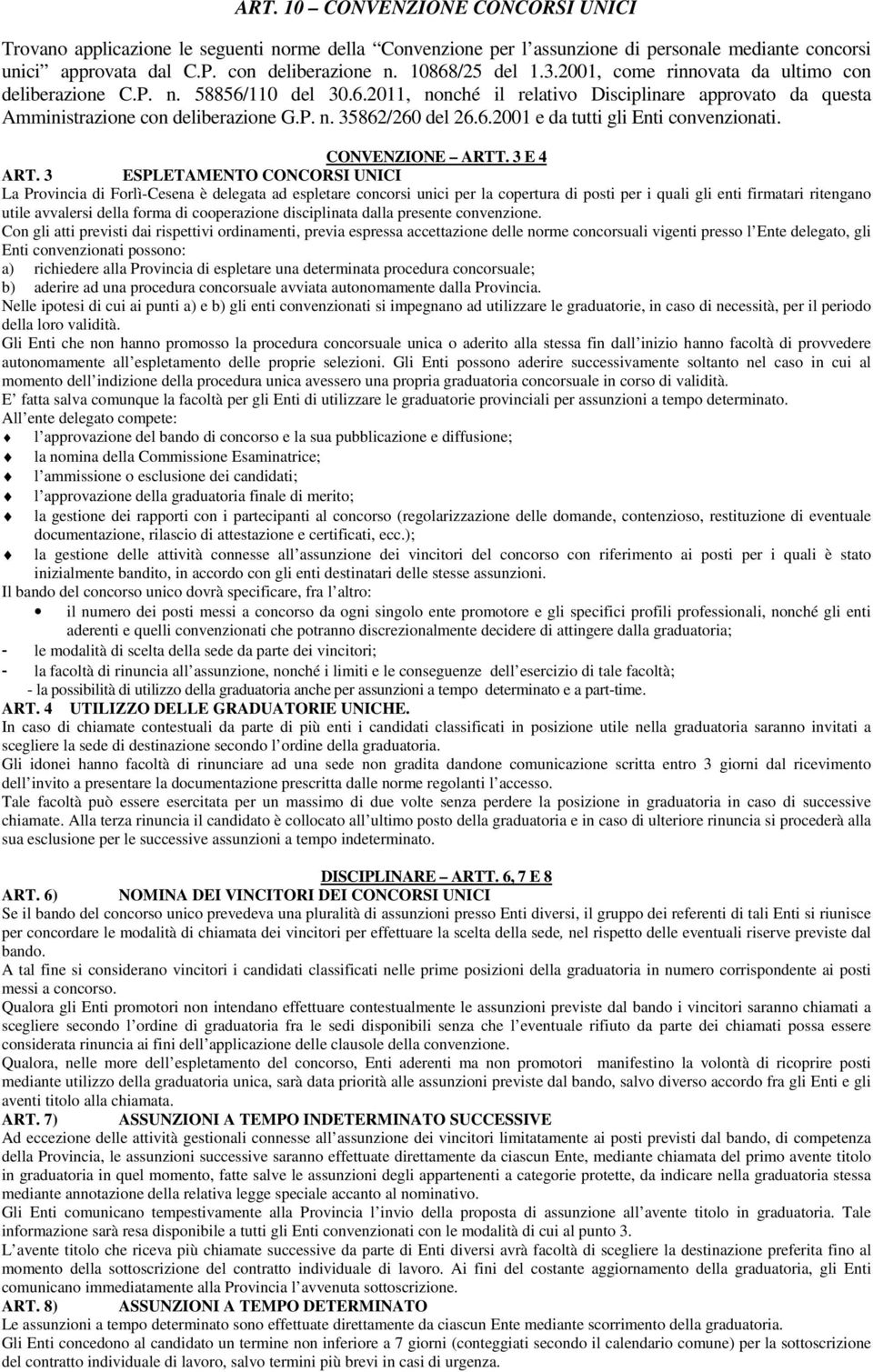 6.2001 e da tutti gli Enti convenzionati. CONVENZIONE ARTT. 3 E 4 ART.