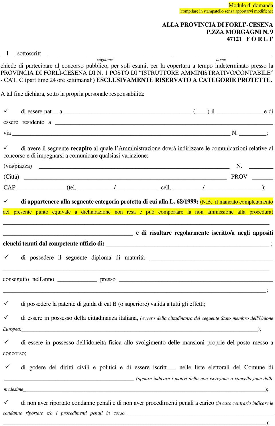 1 POSTO DI ISTRUTTORE AMMINISTRATIVO/CONTABILE - CAT. C (part time 24 ore settimanali) ESCLUSIVAMENTE RISERVATO A CATEGORIE PROTETTE.