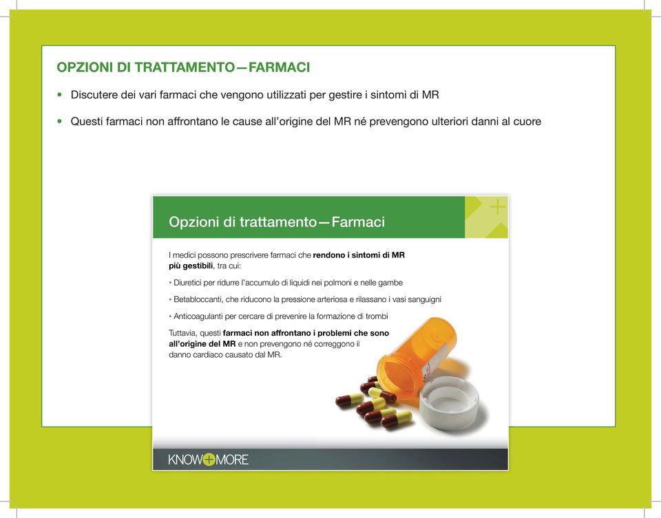 ridurre l accumulo di liquidi nei polmoni e nelle gambe Betabloccanti, che riducono la pressione arteriosa e rilassano i vasi sanguigni Anticoagulanti per cercare di