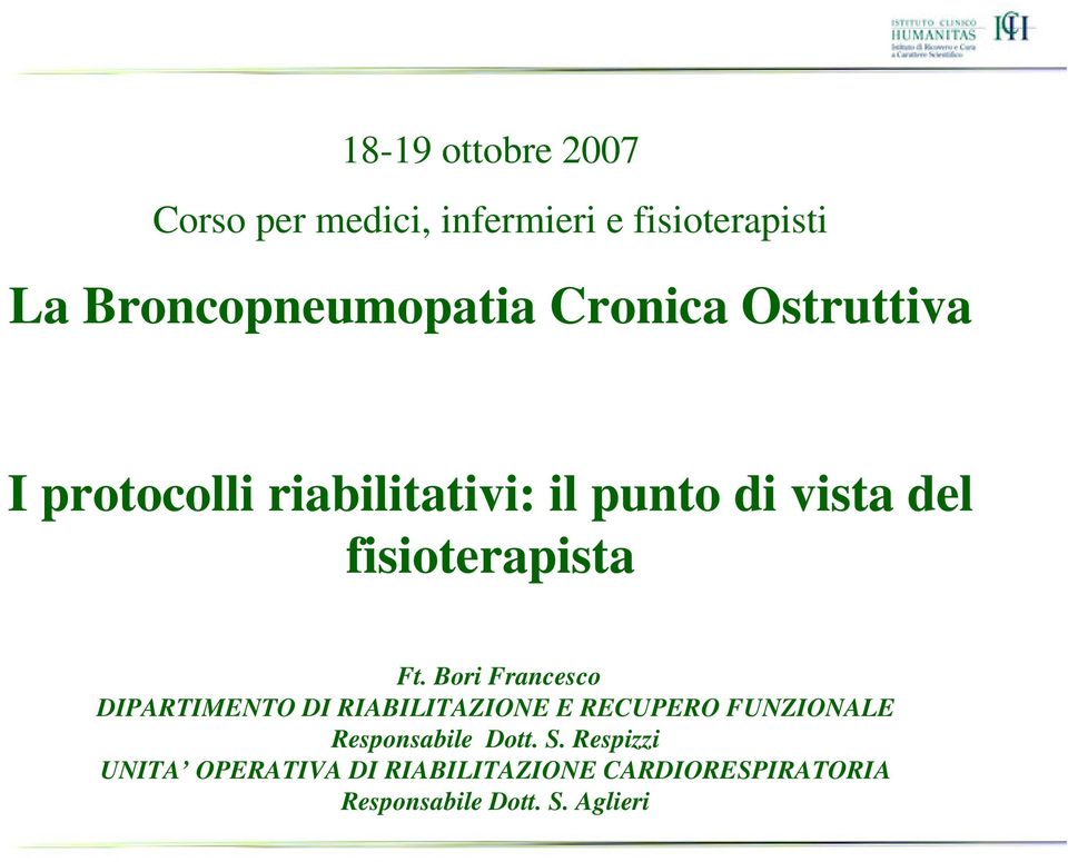 Bori Francesco DIPARTIMENTO DI RIABILITAZIONE E RECUPERO FUNZIONALE Responsabile Dott. S.