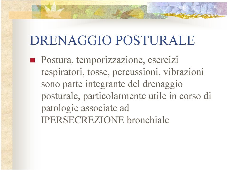 integrante del drenaggio posturale, particolarmente