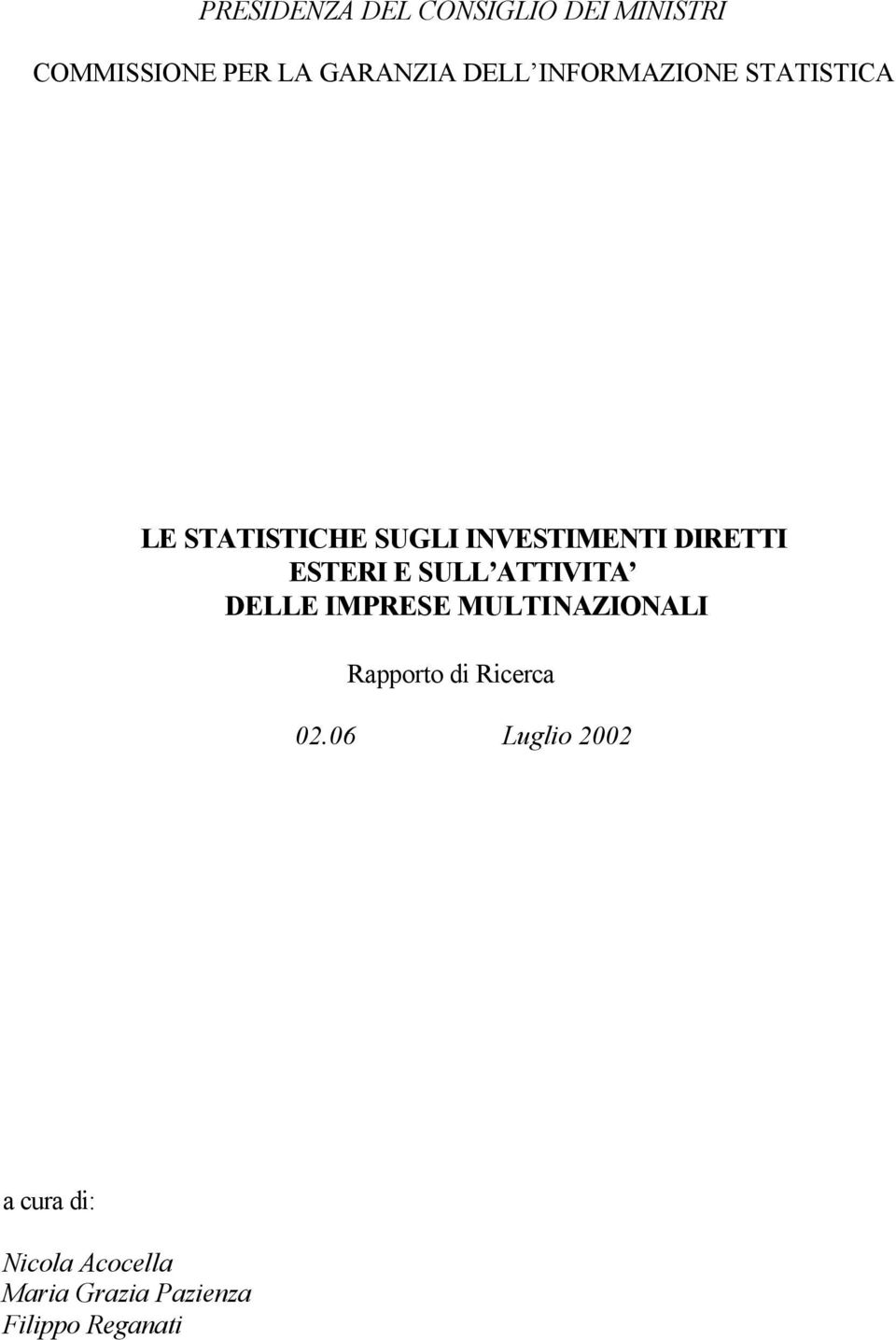 E SULL ATTIVITA DELLE IMPRESE MULTINAZIONALI Rapporto di Ricerca 02.