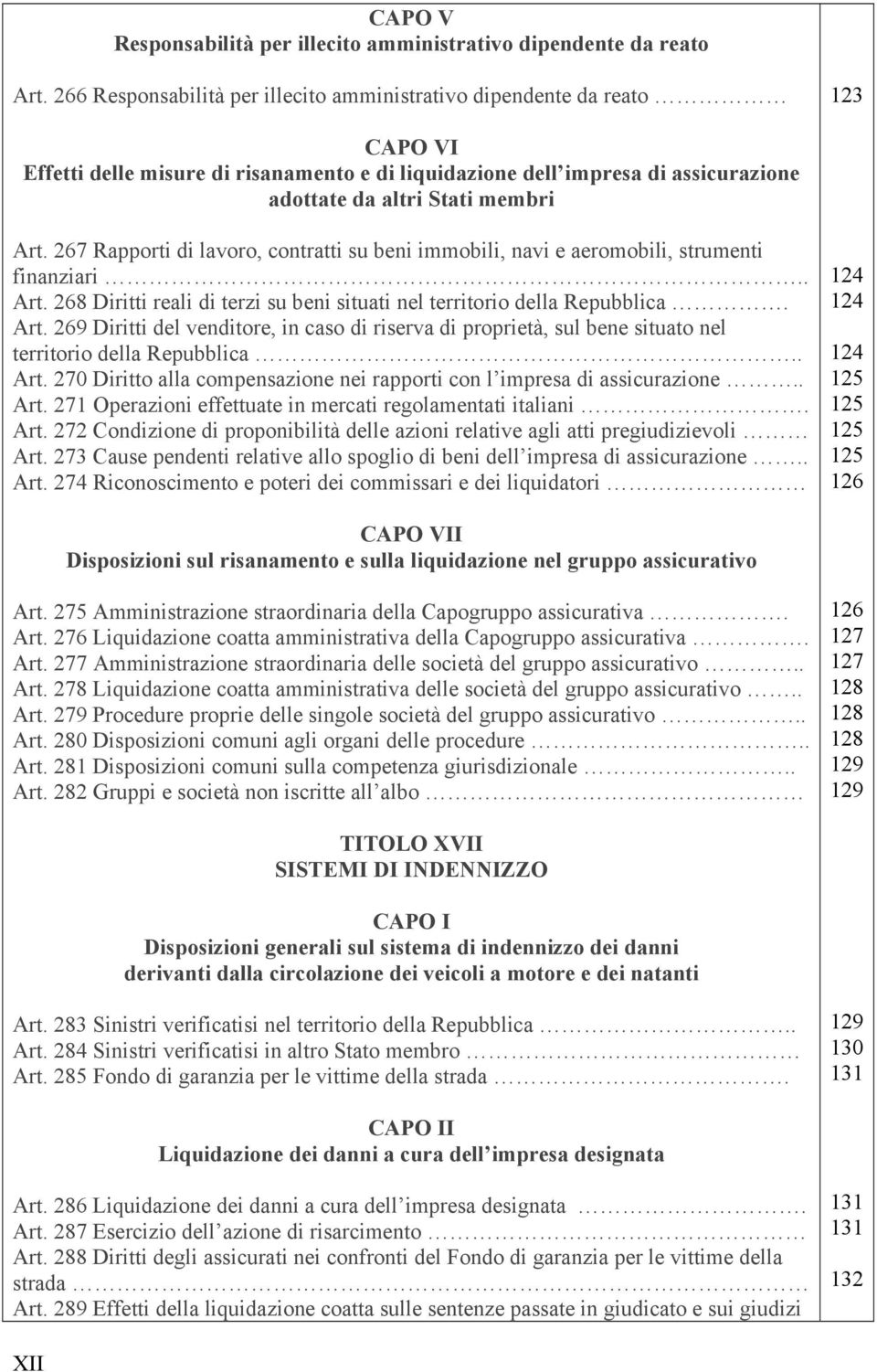 267 Rapporti di lavoro, contratti su beni immobili, navi e aeromobili, strumenti finanziari.. Art.