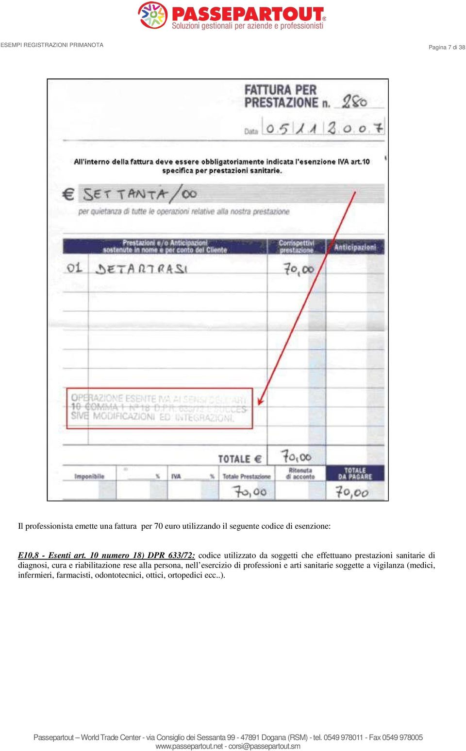 10 numero 18) DPR 633/72: codice utilizzato da soggetti che effettuano prestazioni sanitarie di