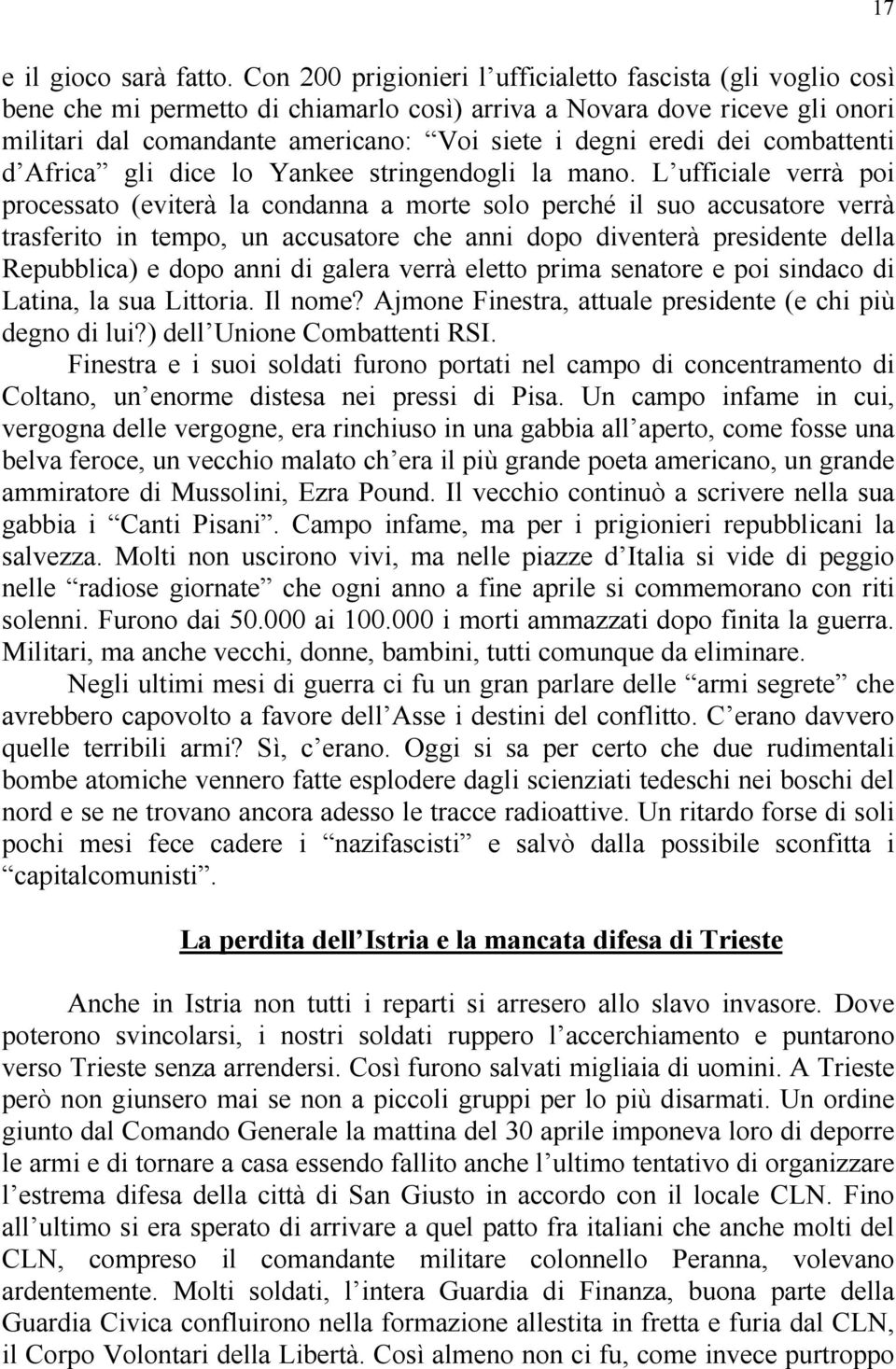 dei combattenti d Africa gli dice lo Yankee stringendogli la mano.