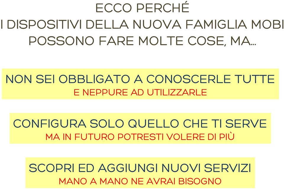 .. NON SEI OBBLIGATO A CONOSCERLE TUTTE E NEPPURE AD UTILIZZARLE