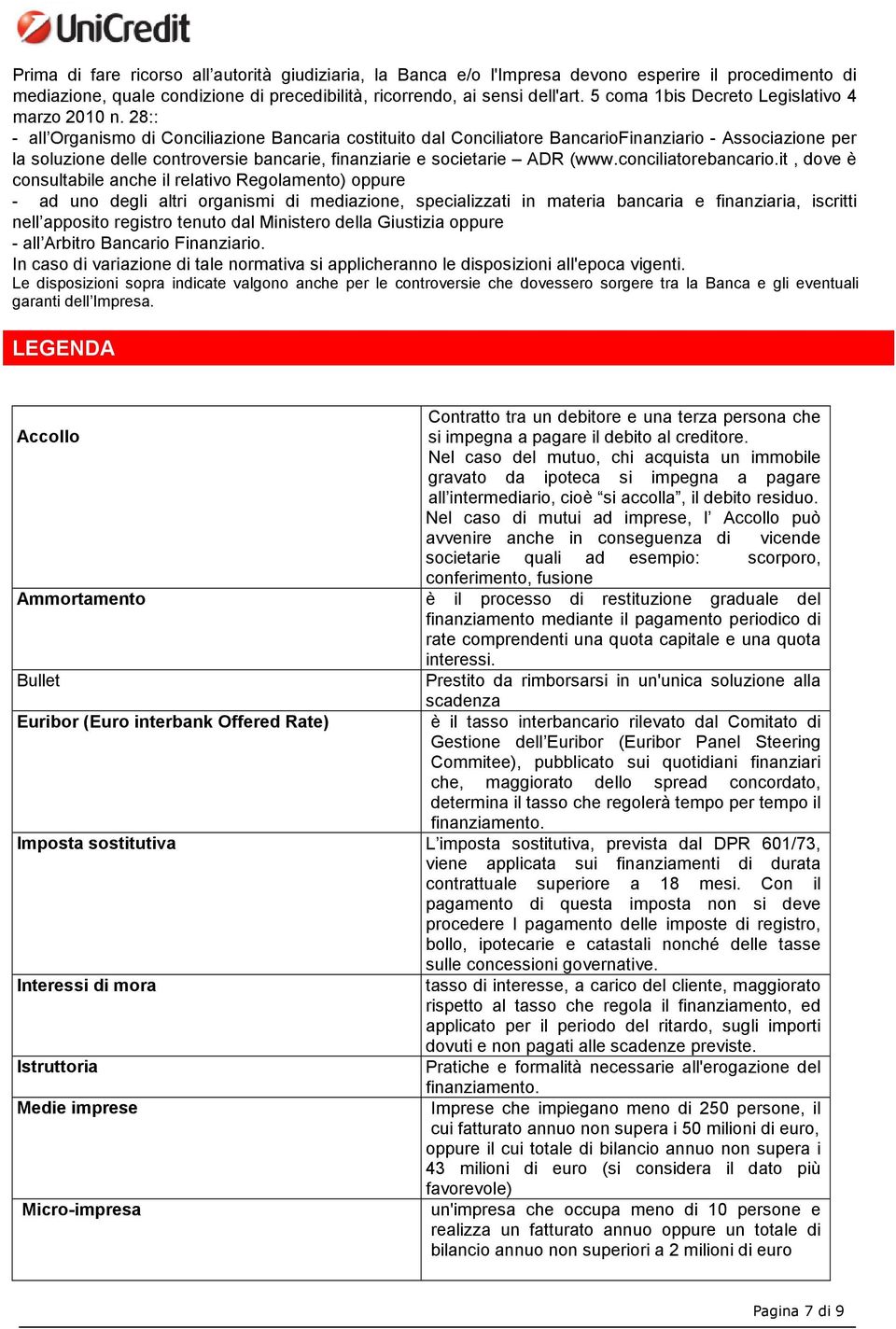 28:: - all Organismo di Conciliazione Bancaria costituito dal Conciliatore BancarioFinanziario - Associazione per la soluzione delle controversie bancarie, finanziarie e societarie ADR (www.