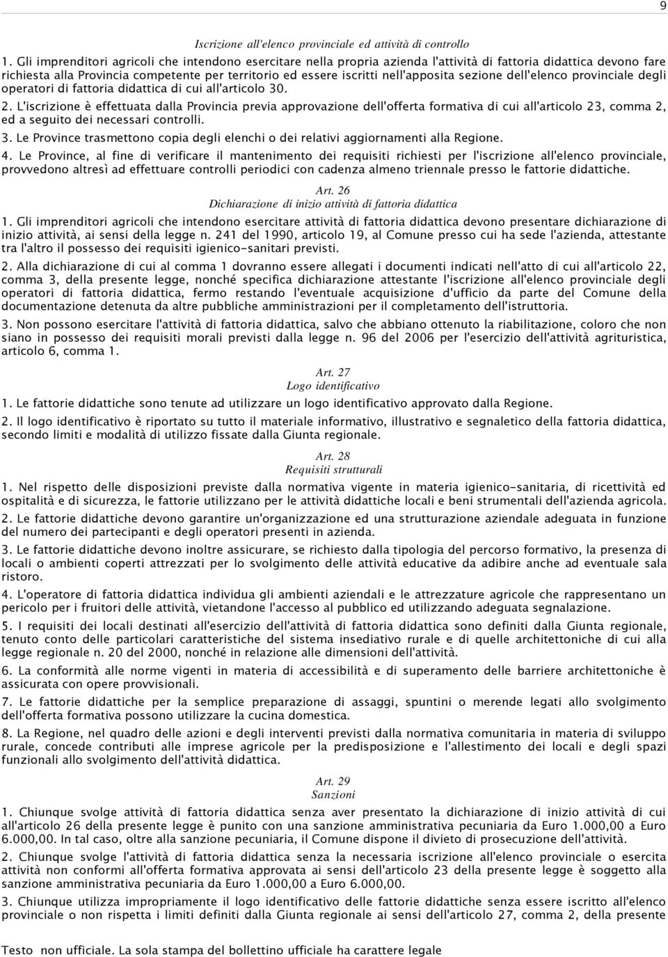 nell'apposita sezione dell'elenco provinciale degli operatori di fattoria didattica di cui all'articolo 30. 2.