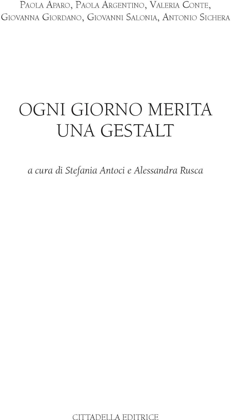 Sichera OGNI GIORNO MERITA UNA GESTALT a cura di