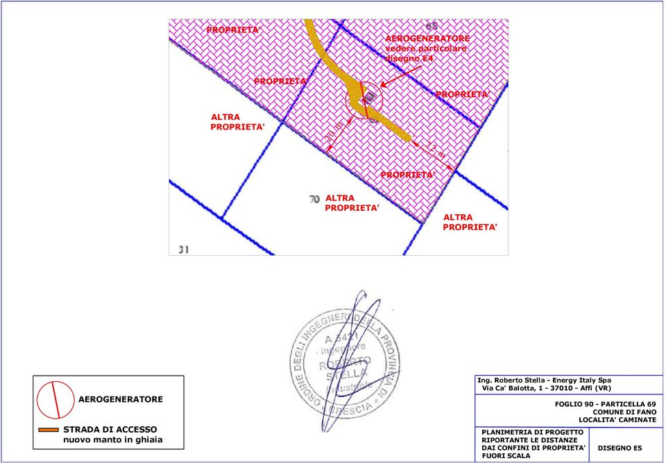 Roberto Stella - Energy Italy Spa Via Ca' Balotta, 1-37010 - Affi (VR) PLANIMETRIA DI PROGETTO