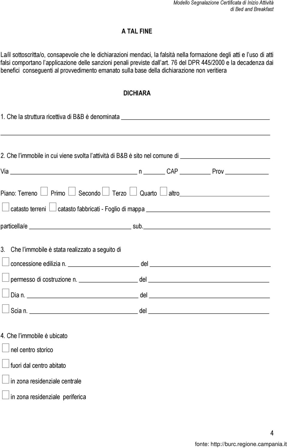 Che l immobile in cui viene svolta l attività di B&B è sito nel comune di Via n CAP Prov Piano: Terreno Primo Secondo Terzo Quarto altro catasto terreni catasto fabbricati - Foglio di mappa