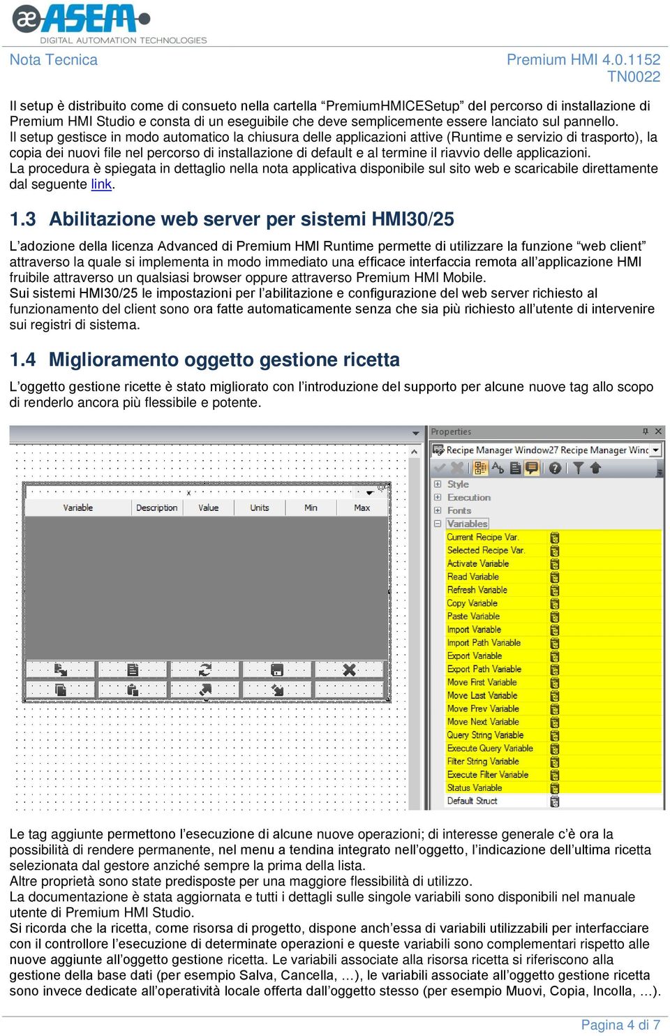 Il setup gestisce in modo automatico la chiusura delle applicazioni attive (Runtime e servizio di trasporto), la copia dei nuovi file nel percorso di installazione di default e al termine il riavvio