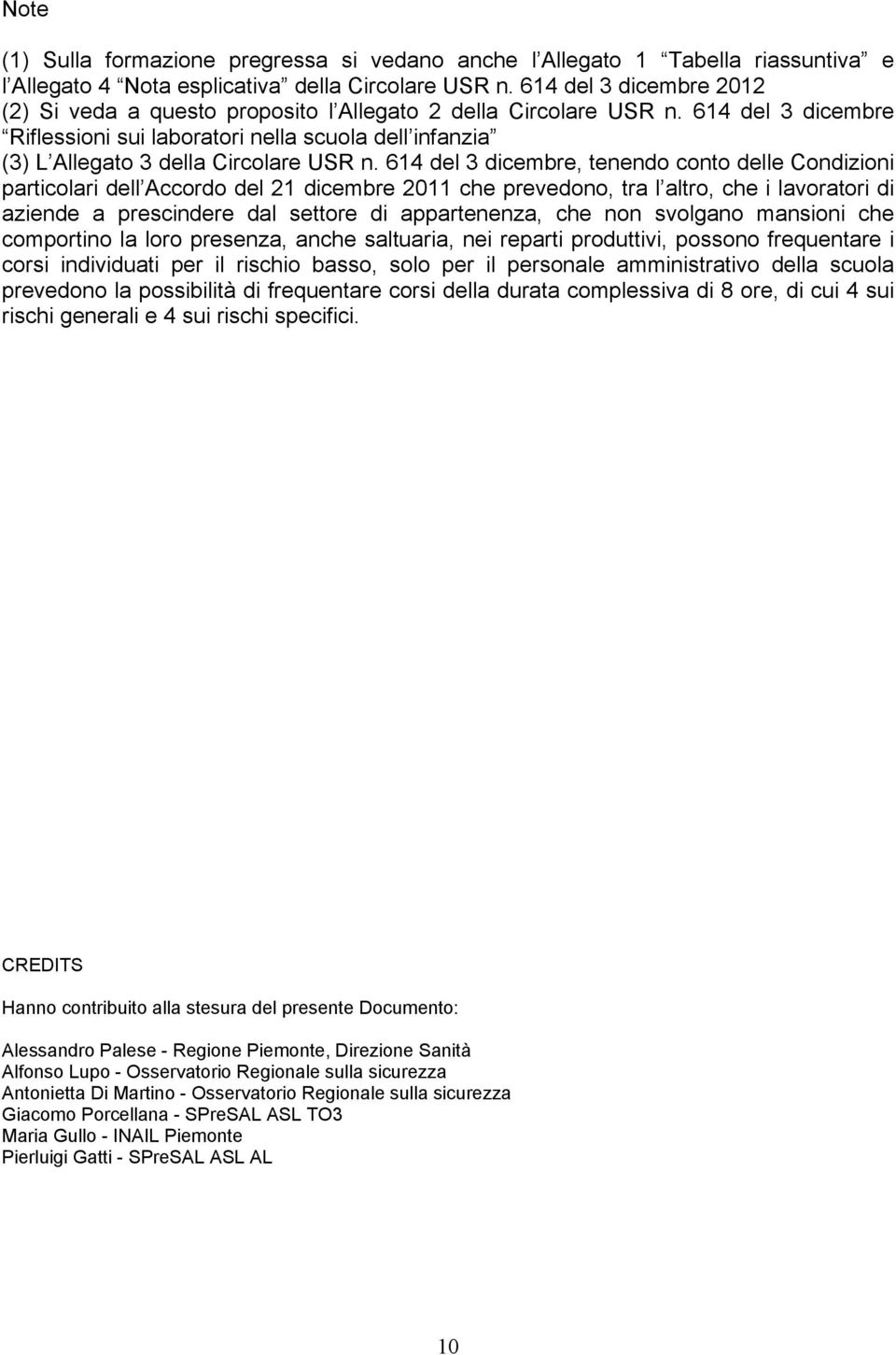 614 del 3 dicembre Riflessioni sui laboratori nella scuola dell infanzia (3) L Allegato 3 della Circolare USR n.