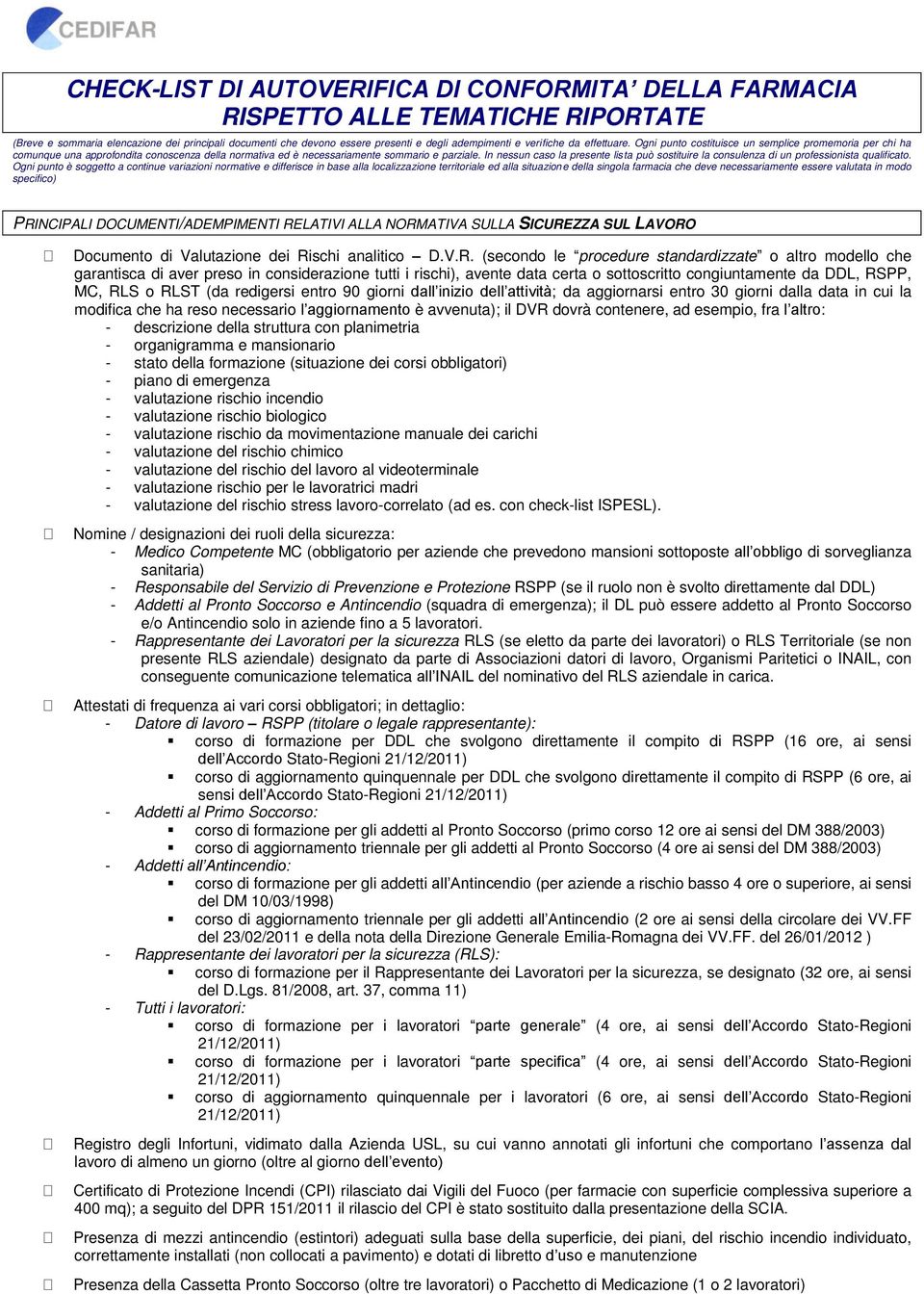 In nessun caso la presente lista può sostituire la consulenza di un professionista qualificato.