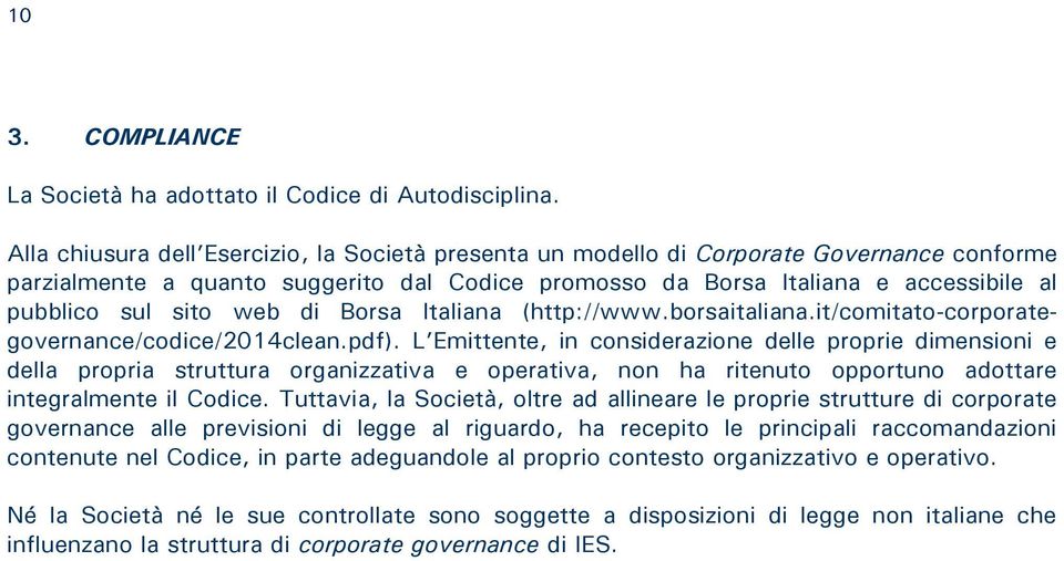 web di Borsa Italiana (http://www.borsaitaliana.it/comitato-corporategovernance/codice/2014clean.pdf).