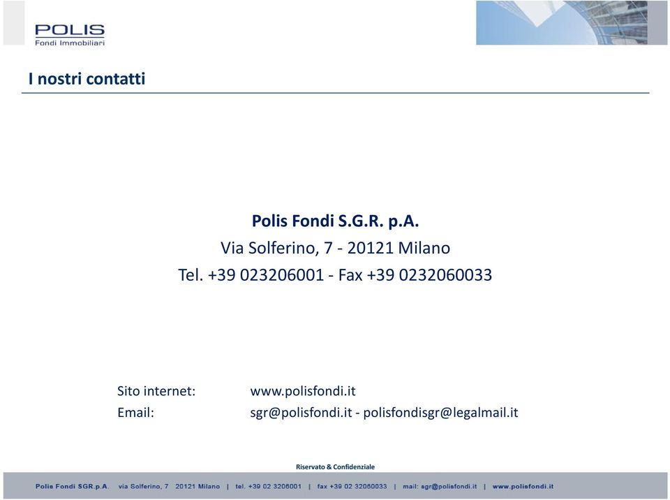 Email: www.polisfondi.it sgr@polisfondi.