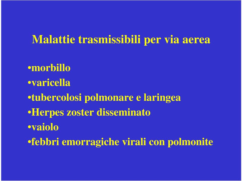 e laringea Herpes zoster disseminato