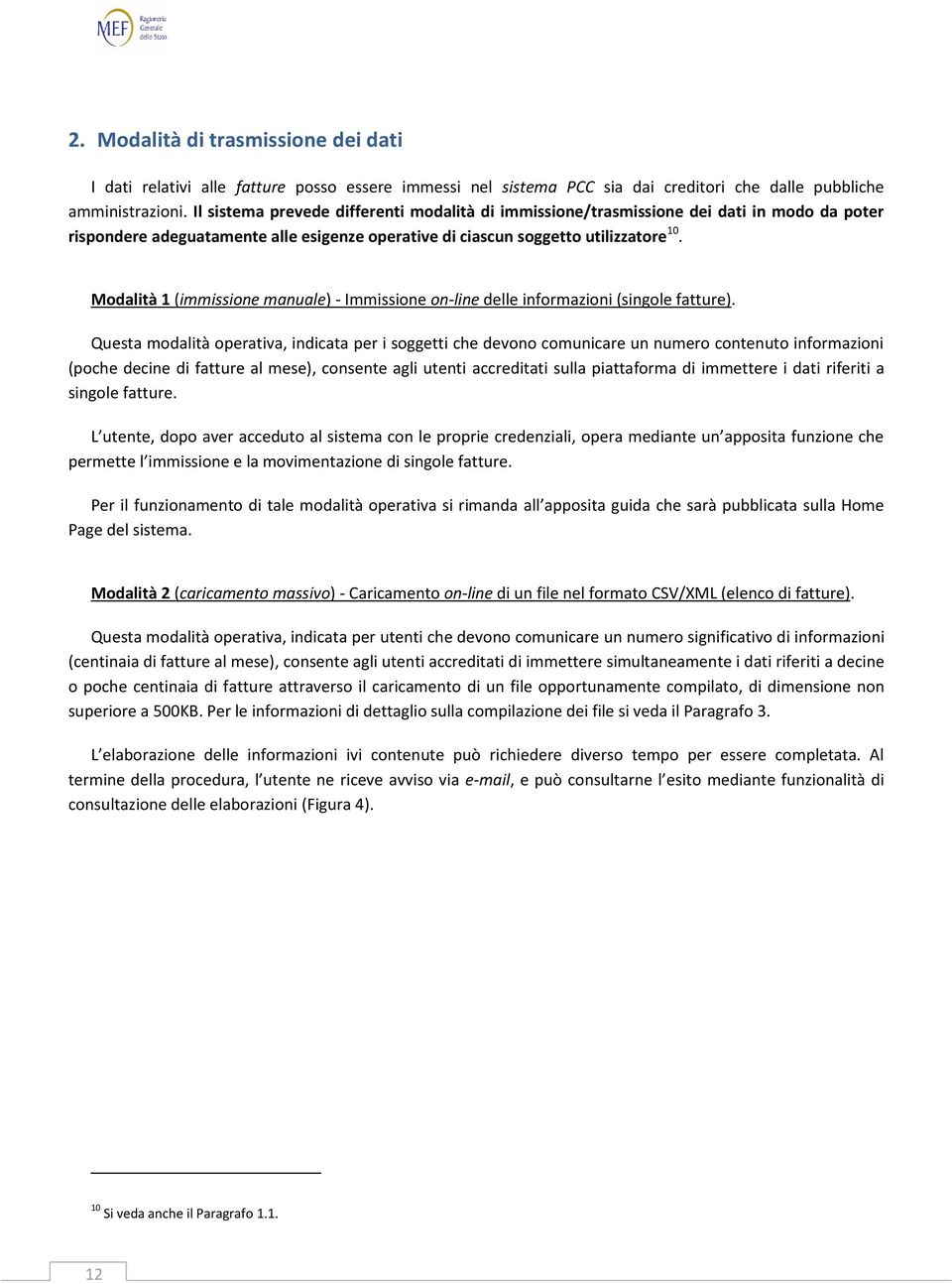 Modalità 1 (immissione manuale) - Immissione on-line delle informazioni (singole fatture).